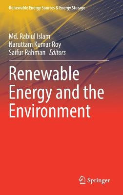 Renewable Energy and the Environment by Islam, MD Rabiul