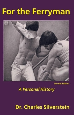 For the Ferryman: A Personal History by Silverstein, Charles