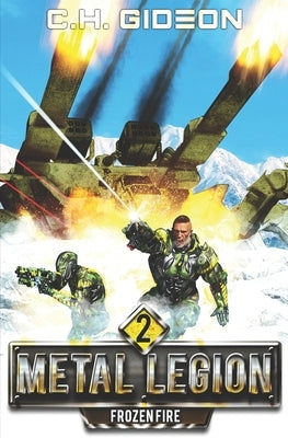 Frozen Fire: Mechanized Warfare on a Galactic Scale by Wachter, Caleb