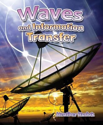Waves and Information Transfer by Hudak, Heather C.
