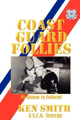 Coast Guard Follies by Smith, Ken