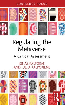 Regulating the Metaverse: A Critical Assessment by Kalpokas, Ignas