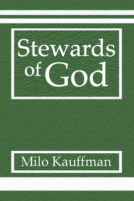 Stewards of God by Kauffman, Milo