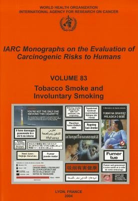 Tobacco Smoke and Involuntary Smoking by The International Agency for Research on