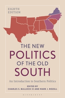 The New Politics of the Old South: An Introduction to Southern Politics by III, Charles S. Bullock