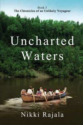 Uncharted Waters by Rajala, Nikki