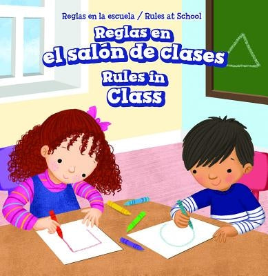 Reglas En El Salón de Clases / Rules in Class by Hicks, Dwayne