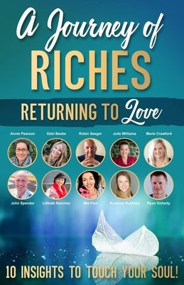 Returning to Love: A Journey of Riches by Seeger, Robin
