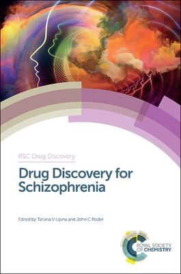 Drug Discovery for Schizophrenia by V. Lipina, Tatiana