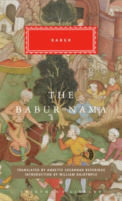 The Babur Nama: Introduction by William Dalrymple by Babur