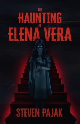 The Haunting of Elena Vera by Pajak, Steven