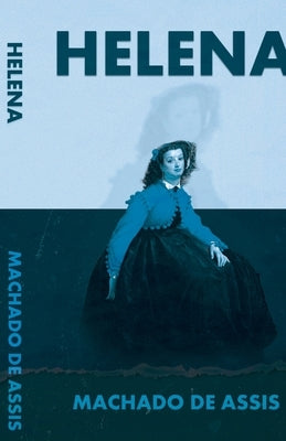 Helena by De Assis, Machado