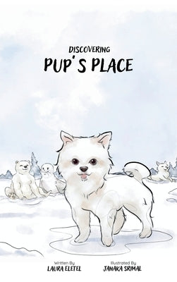 Discovering Pup's Place by Eletel, Laura