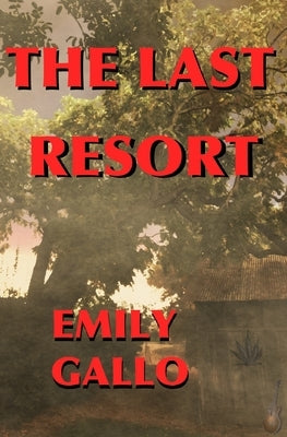 The Last Resort by Gallo, Emily