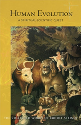 Human Evolution: A Spiritual-Scientific Quest (Cw 183) by Steiner, Rudolf