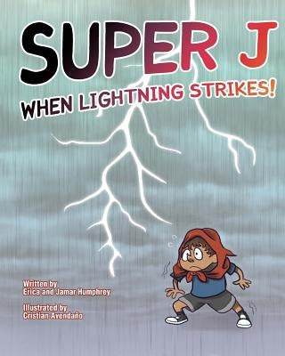 Super J: When Lightning Strikes! by Humphrey, Jamar