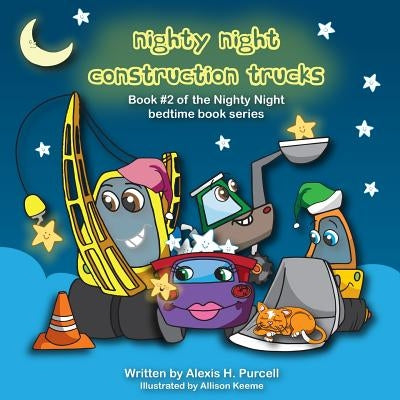 Nighty Night Construction Trucks by Purcell, Alexis H.