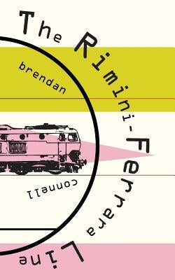 The Rimini-Ferrara Line by Connell, Brendan