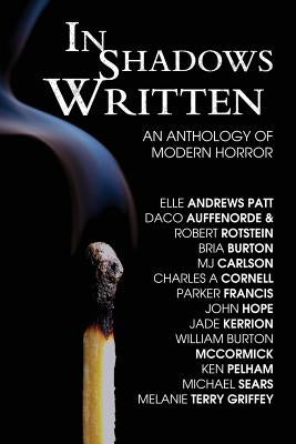In Shadows Written: An Anthology Of Modern Horror by McCormick, William Burton