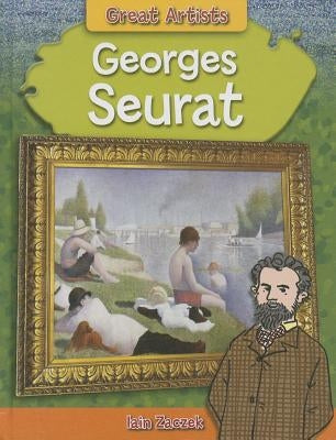 Georges Seurat by Zaczek, Iain