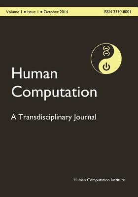 Hc2014-001-01: Human Computation, Volume 1, Issue 1 by Michelucci, Pietro