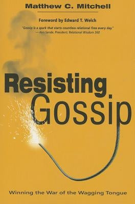Resisting Gossip by Mitchell, Matthew C.