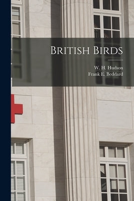 British Birds by Beddard, Frank E.