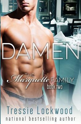 Damen (The Marquette Family Book Two) by Lockwood, Tressie