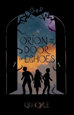 Orion and the Door of Echoes by Hoyle, K. B.