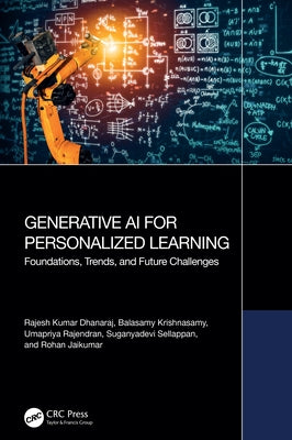 Generative AI for Personalized Learning: Foundations, Trends, and Future Challenges by Dhanaraj, Rajesh Kumar