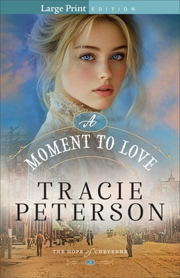 A Moment to Love by Peterson, Tracie