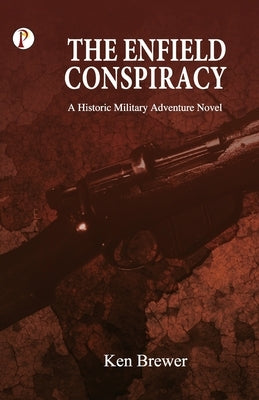 The Enfield Conspiracy by Brewer, Ken