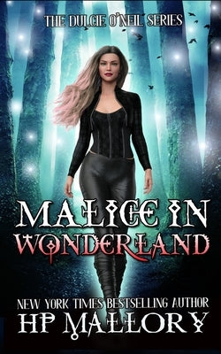Malice In Wonderland: The Dulcie O'Neil Series by Mallory, H. P.