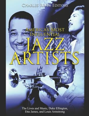 America's Most Influential Jazz Artists by Charles River