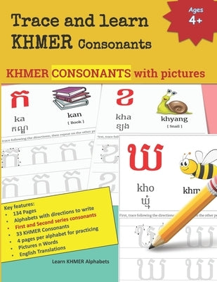 Trace and learn Khmer Consonants: All 33 Khmer Consonants with 4 page per Alphabet for practicing letter tracing and writing 134 Pages Alphabets with by Margaret, Mamma