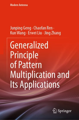 Generalized Principle of Pattern Multiplication and Its Applications by Geng, Junping