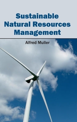Sustainable Natural Resources Management by Muller, Alfred