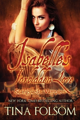 Isabelle's Forbidden Love: Scanguards Hybrids #4 by Folsom, Tina