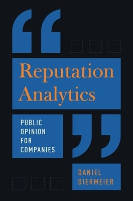 Reputation Analytics: Public Opinion for Companies by Diermeier, Daniel