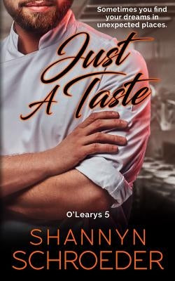 Just A Taste by Schroeder, Shannyn