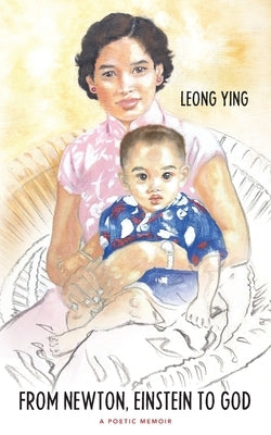 From Newton, Einstein to God by Ying, Leong