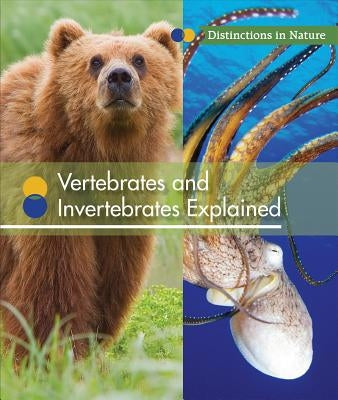 Vertebrates and Invertebrates Explained by Duke, Shirley