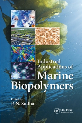 Industrial Applications of Marine Biopolymers by Sudha, Parappurath Narayanan