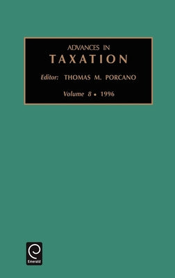 Advances in Taxation by Porcano, Thomas M.