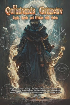 Quimbanda Grimoire: Sigils, Spells and Rituals with Eshus by Ka, Asamod