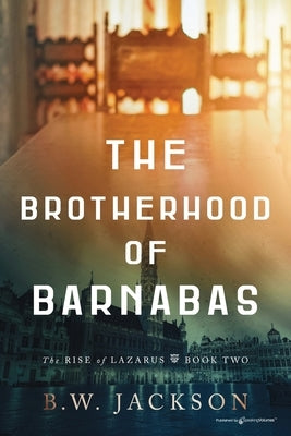 The Brotherhood of Barnabas by Jackson, B. W.