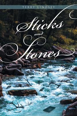 Sticks and Stones by Lindsey, Terry