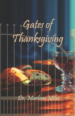 Gates of Thanksgiving by Miles, Marlene