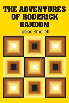 The Adventures of Roderick Random by Smollett, Tobias