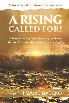 A Rising Called For! by Baczko, Faith Marie